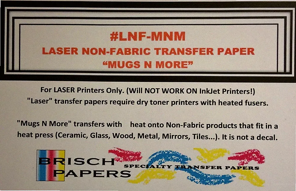 LASER NON-FABRIC TRANSFER PAPER "NEENAH MUGS N MORE" (SIZE: 11"X17") 100 SHEETS